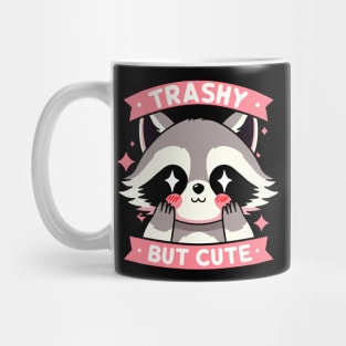 Trashy but cute Mug